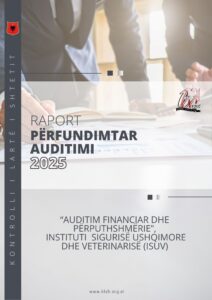 Raport përfundimtar auditimi Instituti i Sigurisë Ushqimore dhe Veterinarisë (ISUV)