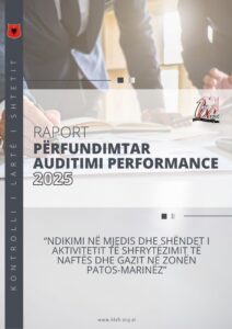 Raport përfundimtar auditimi “Ndikimi në mjedis dhe shëndet i aktivitetit të shfrytëzimit të naftës dhe gazit në zonën Patos-Marinëz”