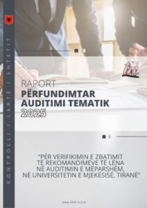 Raport përfundimtar auditimi “Për verifikimin e zbatimit të rekomandimeve të lëna auditimin e mëparshëm, në Universitetin e Mjekësisë, Tiranë”