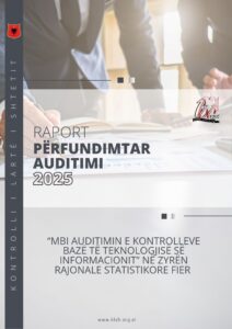 Raport përfundimtar “Mbi auditimin e kontrolleve bazë të Teknologjisë së Informacionit” në Zyrën Rajonale Statistikore Fier 