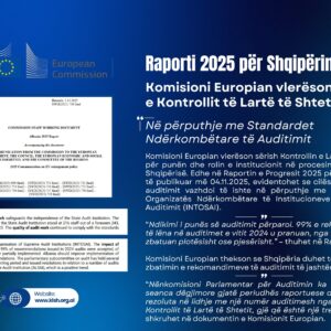 The European Commission evaluates the work of the Albanian Supreme Audit Institution
