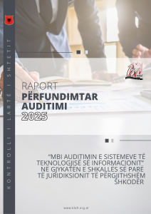 Raport përfundimtar “Mbi auditimin e sistemeve të Teknologjisë së Informacionit” në Gjykatën e Shkallës së Parë të Juridiksionit të Përgjithshëm Shkodër
