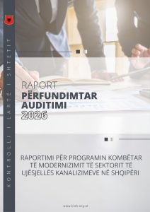 Raport përfundimtar auditimi Agjencia Kombëtare e Ujësjellës Kanalizimeve (AKUK) për raportimin e kryer për Programin Kombëtar të Modernizimit të Sektorit të Ujësjellës Kanalizimeve në Shqipëri