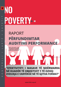 Raport përfundimtar auditimi “Efektiviteti i masave të ndërmarra në kuadër të Objektivit 1 të OZHQ-ve: Zhdukja e varfërisë në të gjitha format”